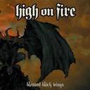 High On Fire - Blessed Black Wings lyrics